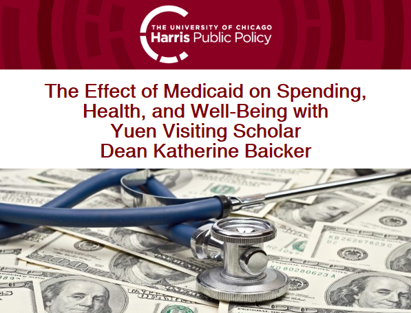 2019年3月9日（香港）与芝加哥大学哈里斯公共政策学院院长聊聊美国医疗补助计划（Medicaid）对支出、健康和幸福的影响
